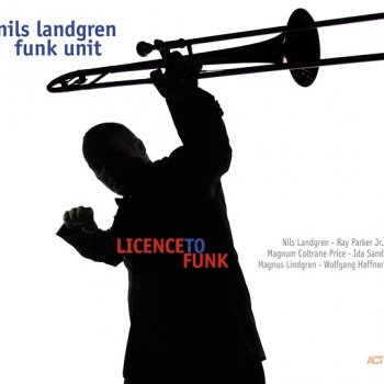 Nils Landgren Funk Unit Stuff Like That