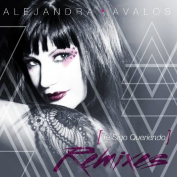 Alejandra Ávalos Te Sigo Queriendo (Versión Álbum)