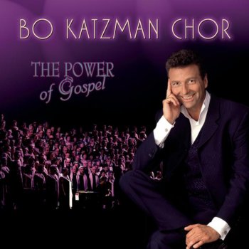 Bo Katzmann The Power of Gospel Medley