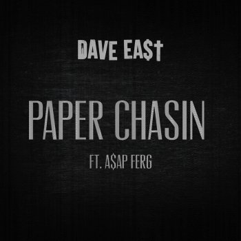 Dave East feat. A$AP Ferg Paper Chasin