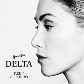 Delta Goodrem Keep Climbing (Acoustic)