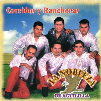 La Nobleza de Aguililla Isidro Guizar