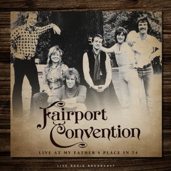 Fairport Convention Hexamshire Lass (Live)