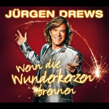 Jurgen Drews Wenn die Wunderkerzen brennen - Schlager Radio Mix