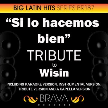 Brava HitMakers Si lo hacemos bien (In the Style of Wisin) [Acapella Version]
