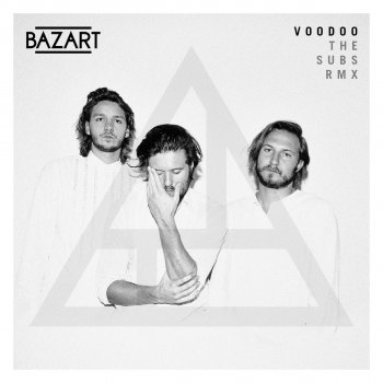 Bazart Voodoo (The Subs Remix)