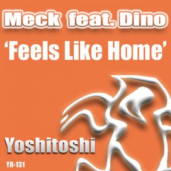 Meck Feat. Dino Feels Like Home (original mix)