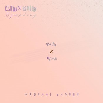 Vishaal Ganesh Fix You