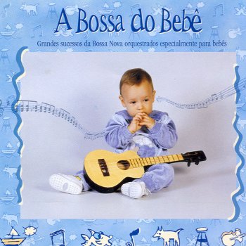 Исполнитель Flávio Mendes, альбом A Bossa do Bebê
