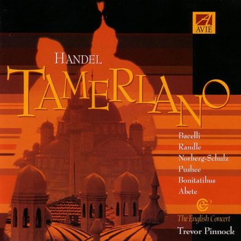 The English Concert feat. Trevor Pinnock Tamerlano - Act 1: Aria: Dal crudel che m'ha tradita