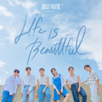 ONEUS Life is Beautiful