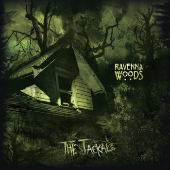 Ravenna Woods The Jackals