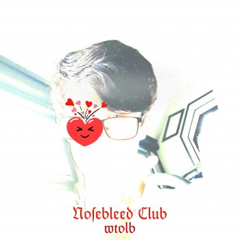 wtolb Nosebleed Club