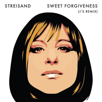 Barbra Streisand feat. Jochem van der Saag Sweet Forgiveness - J's Radio Remix - Edit