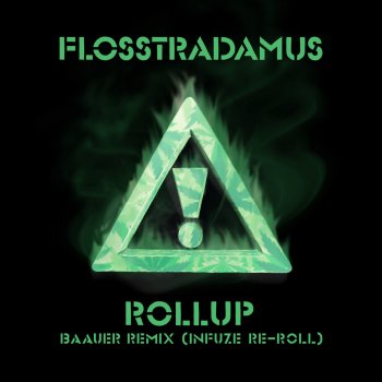 Flosstradamus Roll Up (Baauer Remix) [Infuze Re-Roll]