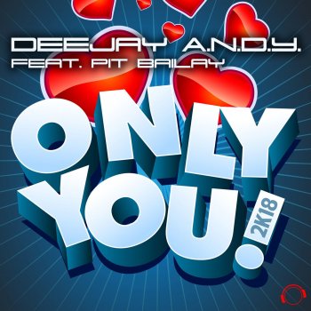 Исполнитель DeeJay A.N.D.Y., альбом Only You 2k18