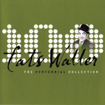 Fats Waller Up Jumped You With Love - 2004 Remastered