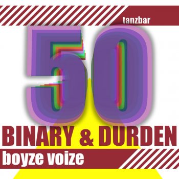 Binary & Durden Boyze Voize (Club Edit)