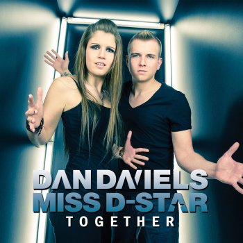 Dan Daniels & Miss D-Star Can't You See (Radio)