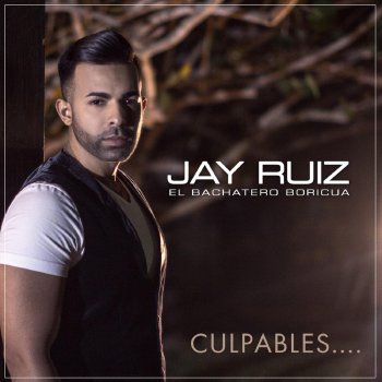 Jay Ruiz Culpables