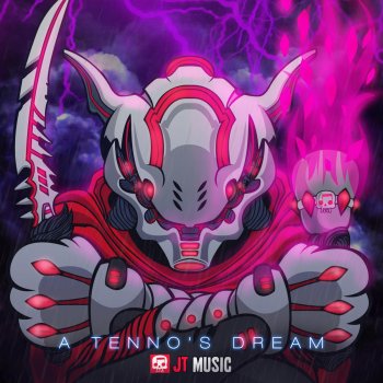 JT Music feat. Fabvl A Tenno's Dream