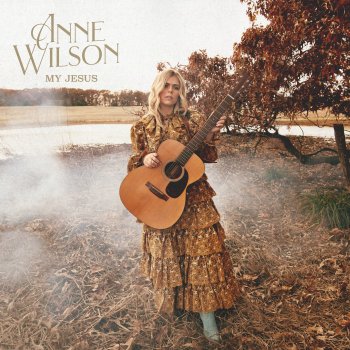 Anne Wilson Closer To God