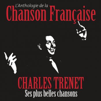 Charles Trenet Le débit de l'eau, le débit de lait