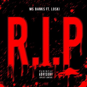 Ms Banks feat. Loski R.I.P.