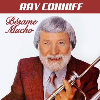 Исполнитель Ray Conniff, альбом Bésame Mucho
