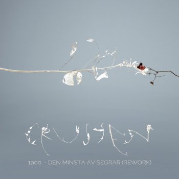 Crussen Den Minsta Av Segrar (Crussen Rework) [feat. 1900]