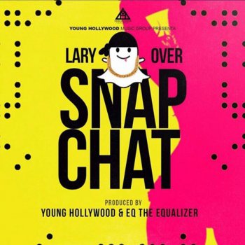 Lary Over Snap Chat