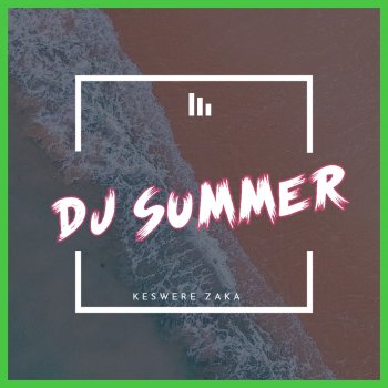 DJ Summer Keswere Zaka (Instrumental)