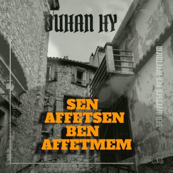 Duhan HY Sen Affetsen Ben Affetmem (feat. Gülşen)