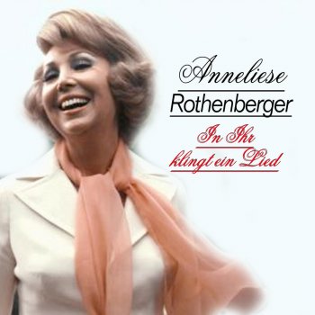 Anneliese Rothenberger Ich möchte träumen