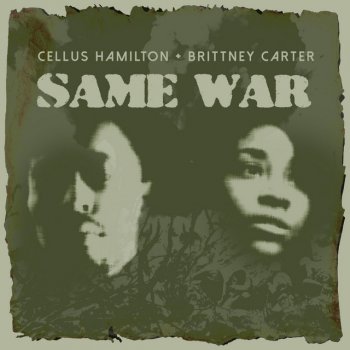 Cellus Hamilton Same War (feat. Brittney Carter)