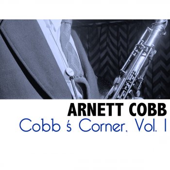 Arnett Cobb When I Grow Too Old To Dream