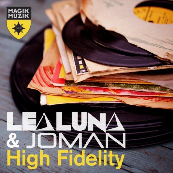 Lea Luna & Joman High Fidelity (Radio Edit)