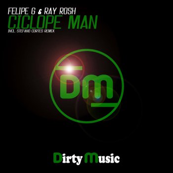 Ray Rosh, Stefano Cortes & Felipe G Ciclope Man - Stefano Cortes Remix