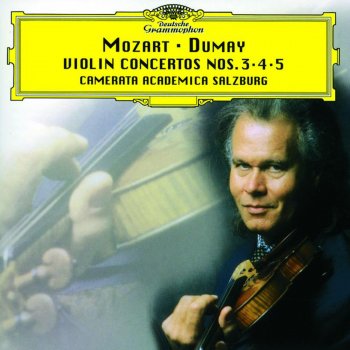 Augustin Dumay & Camerata Academica Salzburg Violin Concerto No. 3 in G, K. 216: I. Allegro