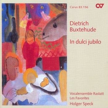 Dietrich Buxtehude, Rastatt Vocal Ensemble, Favorites, Les & Holger Speck Cantate Domino canticum novum, BuxWV 12