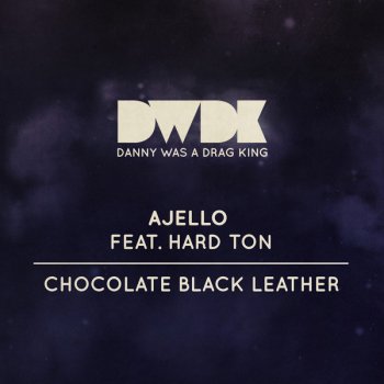Ajello Chocolate Black Leather (original instrumental mix)