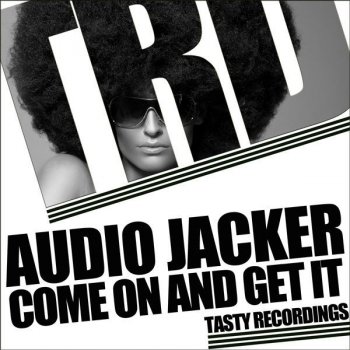Audio Jacker Come On & Get It - Dub Mix