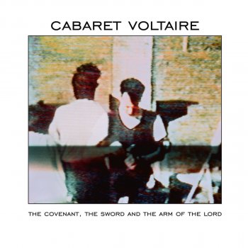 Cabaret Voltaire I Want You (remastered)