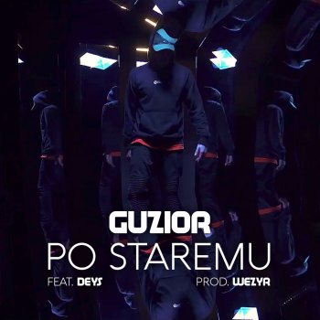 Guzior feat. Deys Po staremu