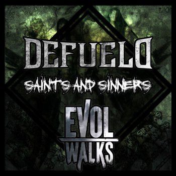 Defueld feat. Evol Walks Saints & Sinners