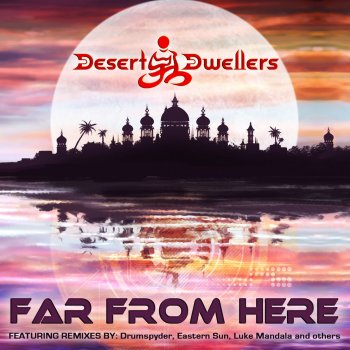 Desert Dwellers feat. Blue Lunar Monkey Far From Here (Blue Lunar Monkey Remix)