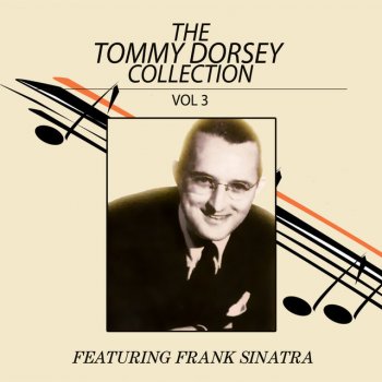 Tommy Dorsey feat. Frank Sinatra Without a Song