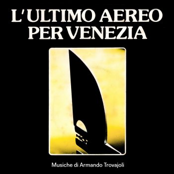 Исполнитель Armando Trovajoli, альбом L'ultimo aereo per Venezia - Single