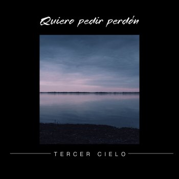 Tercer Cielo Quiero Pedir Perdón