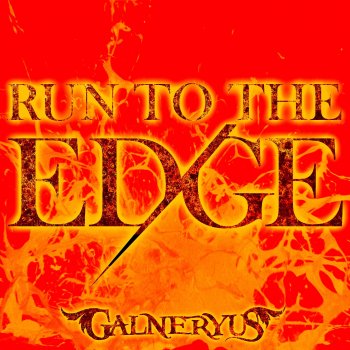 Исполнитель GALNERYUS, альбом RUN TO THE EDGE - Single